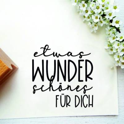Stempel "etwas wunderschönes für dich"