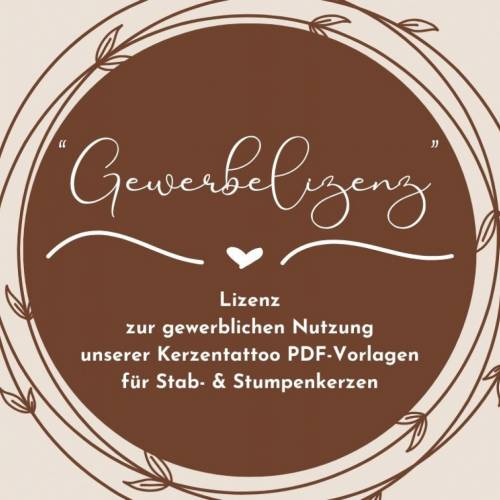 Gewerbelizenz - Lizenz zur gewerblichen Nutzung unserer Kerzentattoo Dateien - PDF-Vorlagen