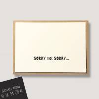 sorry not sorry - Entschuldigungskarte ironisch, Postkarte mit Spruch, ironischer Text, lustige Karte Bild 1