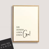 Karte gib deinem Leben einen Gin - Postkarte mit Spruch, ironischer Text, lustige Karte Bild 1