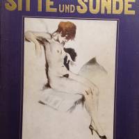 Sitte und Sünde - Eine Sittengeschichte im Querschnitt -  mit 239 ein- und mehrfarbigen Illustrationen und Kunstbeilagen Bild 1