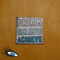 ►2023-0726◄ Magnet 7x7cm "Dream Believe Achieve" Bild 1