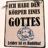 Ich habe den Körper eines Gottes Leider ist es Buddha! HolzSchild Schild Geschenk Humor Bild 2
