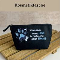 Kosmetiktasche | kleine Kulturtasche | Geschenk für Hundefreunde | Tasche mit Spruch: ein Leben ohne Hund ist möglich,.. Bild 1