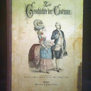 Zur Geschichte der Kostüme - Bilderbogen um 1880 Bild 1