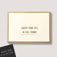 Enjoy your life... Karte mit Spruch, ironischer Text, lustige Karte, denglisch Bild 1