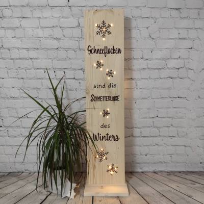 Winterdeko Schneeflocken sind die Schmetterlinge des Winters - beleuchteter Holzaufsteller