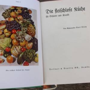 Vintage Kochbuch | Die fleischlose Küche für Gesunde und Kranke | Kurt Klein | Verlag Vollmer & Bentlin 30er Jahre | Deu Bild 3