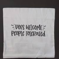 Kissenbezug - Dogs welcome, People toleratetd , 40x40cm, Bezugfarbe sowie Schriftfarbe wählbar Bild 3