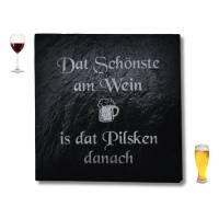 RuhrPott Untersetzer aus Schiefer, Lasergravur, *** Dat Schönste am Wein is dat Pilsken danach ***, personalisierbar! Bild 1