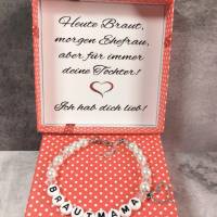 Armband mit Geschenkbox für die Brautmama - Heute Braut, morgen Ehefrau, aber für immer deine Tochter! Bild 3