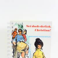 Retro Notizbuch "Sei doch ehrlich Christina" aus altem Kinderbuch upcycling Geschenk Retrobuch nostalgisch Bild 2