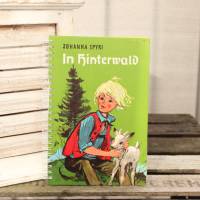Upcycling Notizbuch "Im Hinterwald" aus altem Kinderbuch Johanna Spyri Tagebuch Bild 1