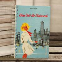 Notizbuch "Keine Zeit für Heimweh" aus original Kinderbuch der 60er Jahre Bild 1