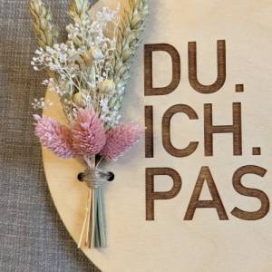 DU. ICH. PASST!, Valentinstag Geschenk, Wandschild mit Trockenblumen, Danke, Geschenk, Liebe, Wandschild, Love Bild 7