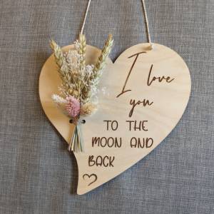 I love you to the moon and back, Valentinstag Geschenk, Herz mit Trockenblumen, Danke,  Geschenk, Liebe, Wandschild, Lov Bild 1
