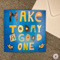 Karte mit Umschlag "Make today a good one" Bild 1