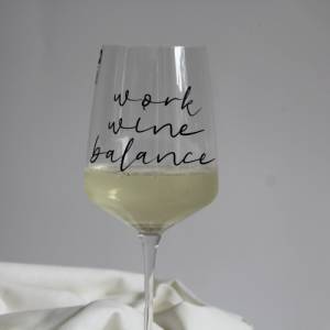 Weinglas | Work Wine Balance | Geschenkidee | Geschenk Geburtstag | Weihnachtsgeschenk Mutter | Weihnachtsgeschenk Freun Bild 1