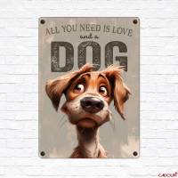 Hunde-Dekoschild ALL YOU NEED IS LOVE AND A DOG, wetterbeständiges Wandschild Bild 2