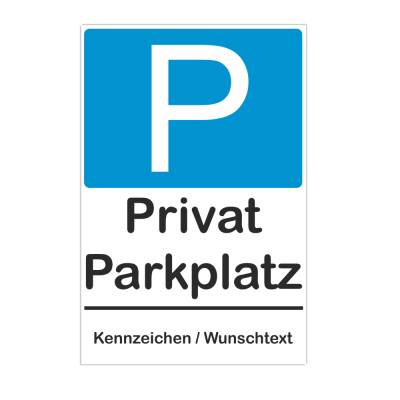 Schild Privatparkplatz / personalisiert mit Wunschtext / Kennzeichen / Parkplatzschild