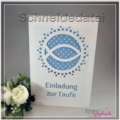 Plotterdatei Einladung zur Taufe - FISCH und PUNKT