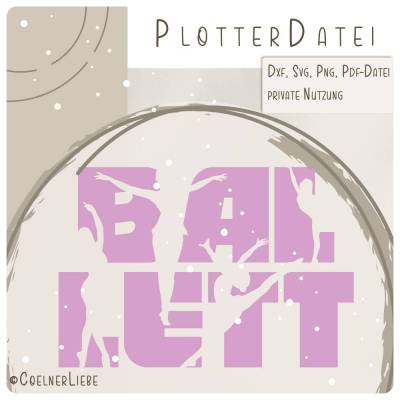 Plotterdatei Ballett – Kreative Vorlage für Tanzliebhaberinnen & DIY-Projekte