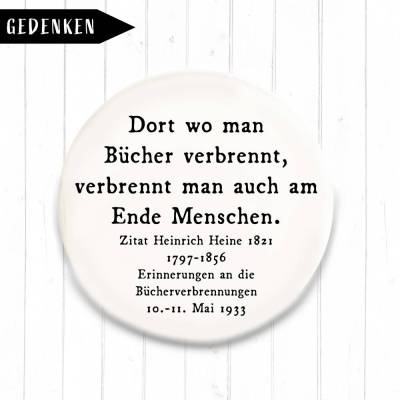 Dort wo man Bücher verbrennt ... Button in 2 Größen nach Wahl