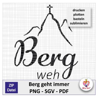 "Bergweh" digitale Datei png/pdf/svg, Bergsteigen Klettern, zum plotten drucken basteln sublimieren, private Nut