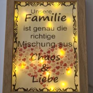 LED-Bild Familie / Unsere Familie ist genau die richtige Mischung aus Chaos und Liebe Bild 2