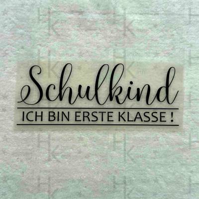 Bügelbild - Schulkind | Einschulung | Ich Bin Erste Klasse - viele mögliche Farben